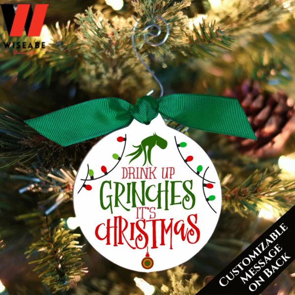 Personalized Drink Up Grinches Its Christmas The Grinch Ornament, Personalized Christmas Ornaments