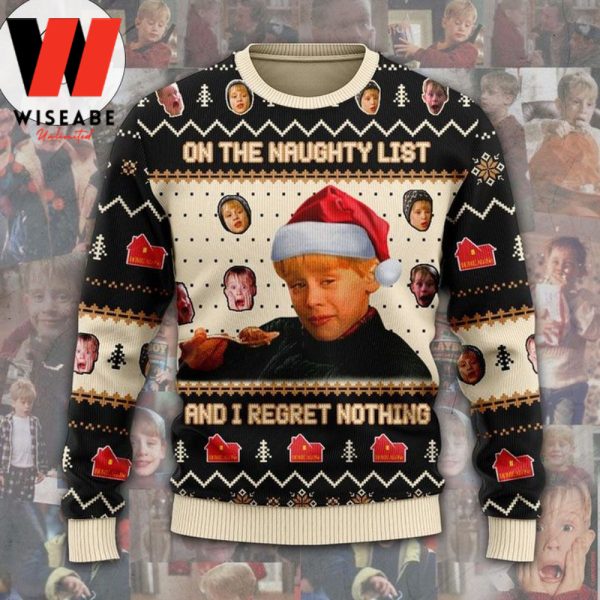 On the Naughty List And I Regret Nothing Kevin Mccallister Home Alone Christmas Sweater