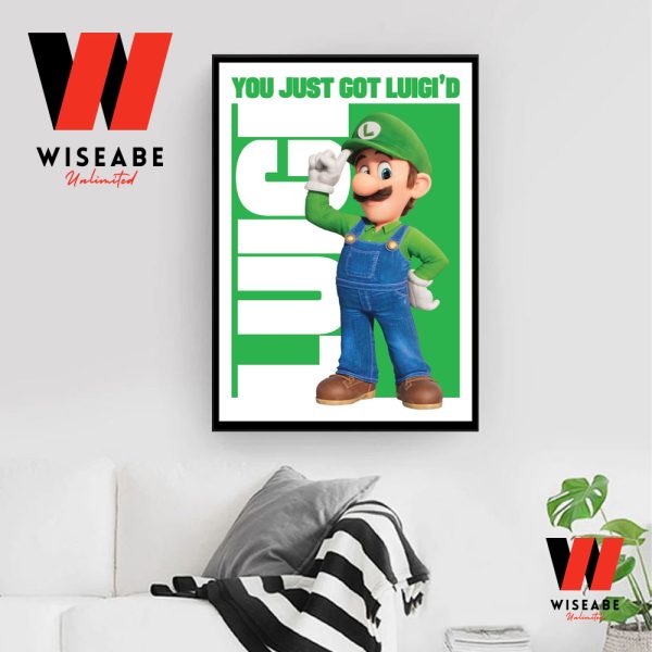 Luigi You Just Got Luigid The Super Mario Bros Movie 2023 Poster