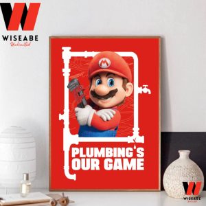 Mario Plimbing Our Game The Super Mario Bros Movie 2023 Poster