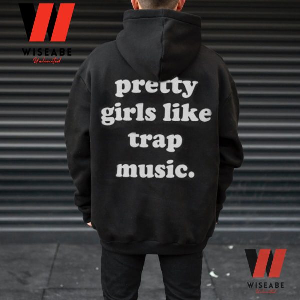 Unique Pretty Girls Like Trap Music Two Side Hoodie