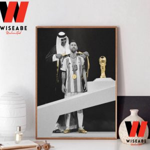 Hot Cloak Of Football King Lionel Messi World Cup Champions 2022 Poster