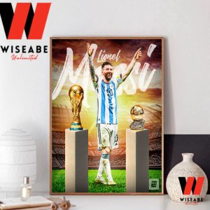 Unique Argentina National Football Team Leader Lionel Messi World Cup Champions 2022 Poster