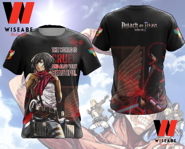 The World Is Cruel And Also Very Beautiful Mikasa Attack On Titan Shirt, Attack On Titan Merchandise