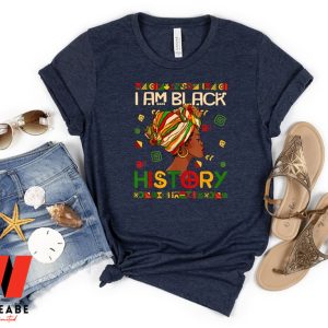 I Am Black History African American Womens Black History Month T Shirt