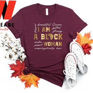 I am A Black Women Black History Month T Shirt, Gifts For Black Moms