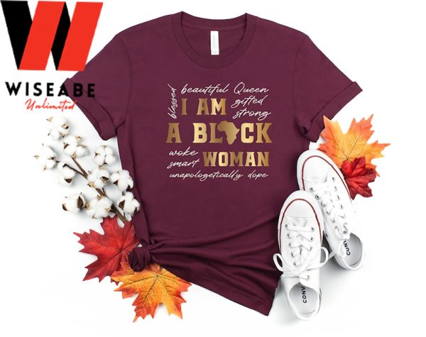 I am A Black Women Black History Month T Shirt, Gifts For Black Moms