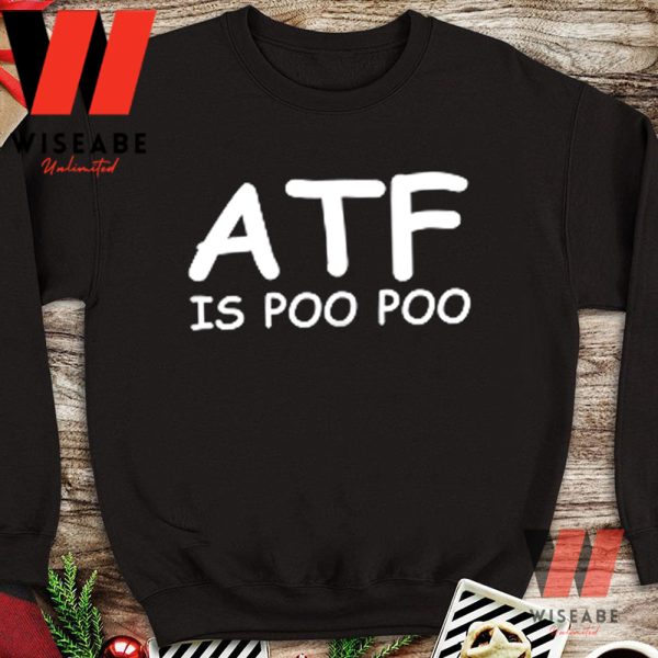Cheap Atf Is Poo Poo Sweatshirt