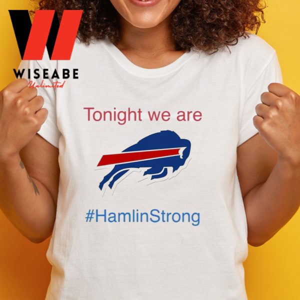 Damar Hamlin NFL Buffalo Bills Tonight We Are Hamlin Strong T Shirt
