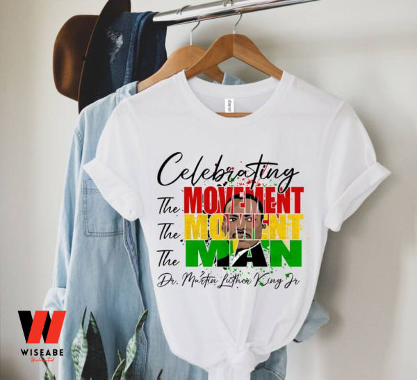 Martin Luther King The Movement Juneteenth T Shirt, Black History Month T Shirt
