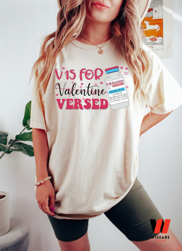 Funny Vis For Valentine Versed Nurse Valentine Women T Shirt, Valentine Gift For Girlfriend