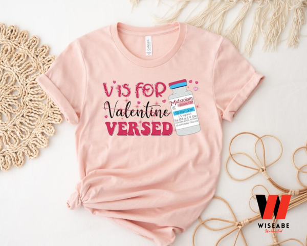 Funny Vis For Valentine Versed Nurse Valentine Women T Shirt, Valentine Gift For Girlfriend