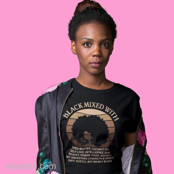 Melanin Girl Black Mixed With Shea Butter Coconut Oil Black History Month T shirt, Gifts For Black Moms