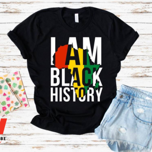 I Am Black Black History Month Shirt