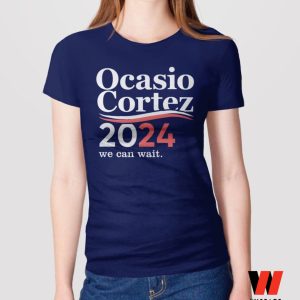 AOC 2024 We Can't Wait Alexandria Ocasio Cortez Shirt, Feminist Gift