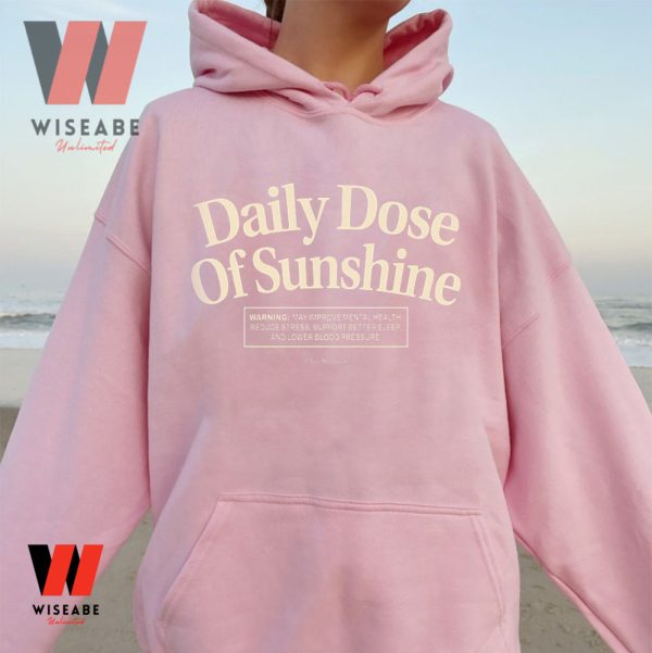 Cheap Daily Dose Of Sunshine Hoodie