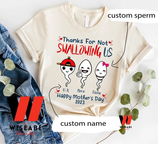 Cheap Thanks For Not Swallowing Us Personalized Mothers Day Shirt, Personalized Mothers Day Gift
