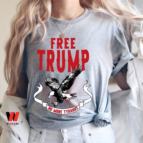 Hot Free Trump No More Tyranny Shirt