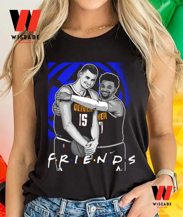 Hot Jamal Murray And Nikola Jokic Friends Denver Nuggets shirt, Cheap Denver Nuggets Nikola Jokic T Shirt